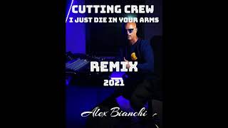 Cutting Crew - I just die in your arms ( Alex Bianchi Remix )