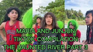 PART 16| MARIA AND JUNJUN TIKTOK COMPILATION| THE HAUNTED RIVER PART 3| AJ GOOD VIBES|