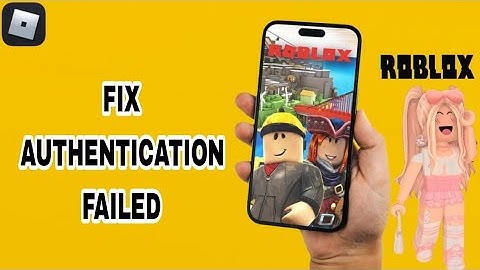 How To Fix And Solve Authentication Failed On Roblox App | Final Solution