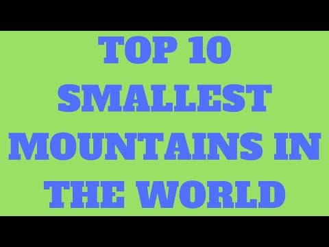 Video: What is the smallest mountain in the world?