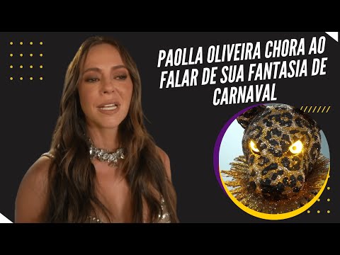 Paolla Oliveira chora ao falar de sua fantasia de Carnaval e mostra truques para virar onça