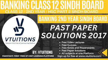Past Paper Solutions 2017  | Banking | Class 12 | HSC Part 2 | 2nd Year Sindh Board