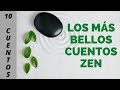 #10 Cuentos cortos ZEN con VALORES/Los más BELLOS CUENTOS ZEN/