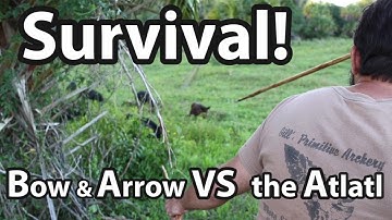 Bow & Arrow VS the Atlatl for Survival