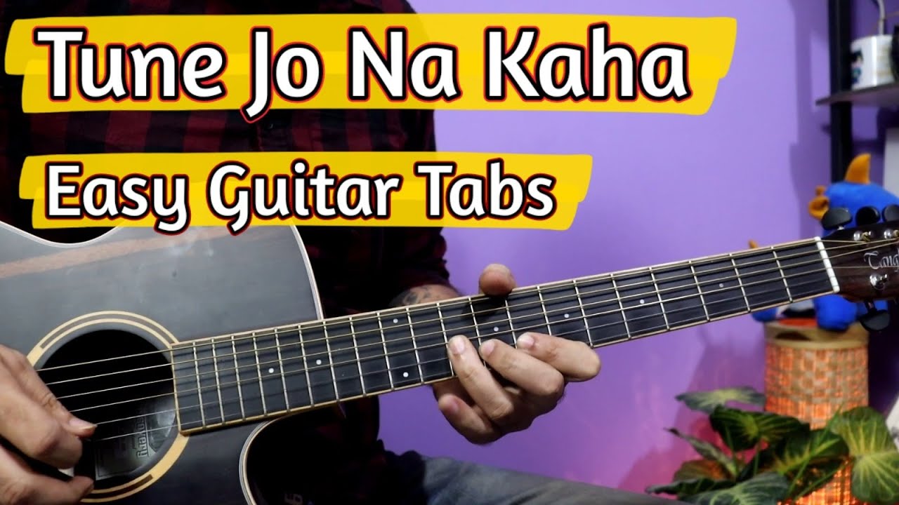 Tune Jo Na Kaha  Easy Guitar Tabs Lesson   Ab Naa Pehle Si Baatein Hai