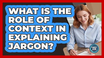 What Is The Role Of Context In Explaining Jargon?