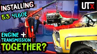 5.3 UNCHAINED  1978 C10 Square Body LS SWAP  Installing Engine & Transmission TOGETHER  UTX