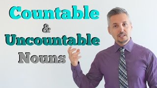 Countable and Uncountable Nouns