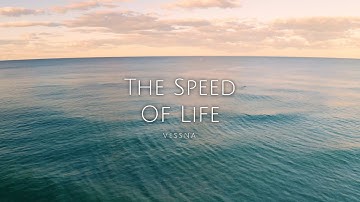 The Speed Of Life - Vessna [Official Music Video]