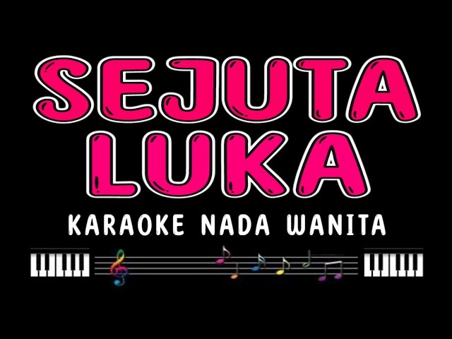 SEJUTA LUKA - Karaoke Nada Wanita [ RITA SUGIARTO ] class=