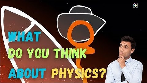 What Do You Think About Physics? | #animation | Quantum | #math #physics | Einstein Physics | moment