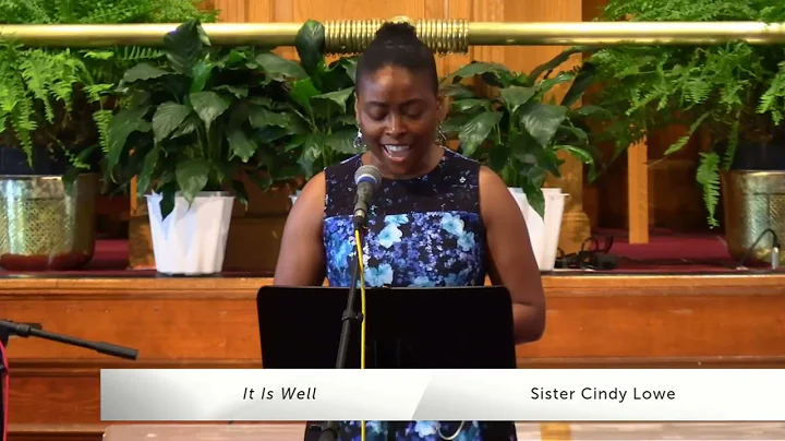 "It is well" Sister Cindy Lowe