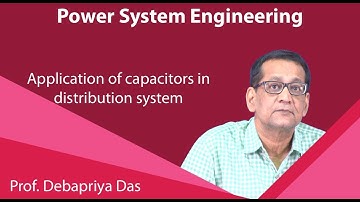 Lecture 39 : Application of capacitors in distribution system