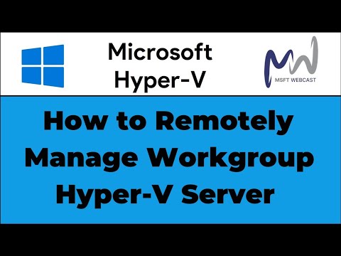 37. How to Remotely Manage Workgroup Hyper-V Server | Windows Server 2025