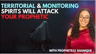 TERRITORIAL SPIRITS | MONITORING SPIRITS AND HOW THEY AFFECT  YOUR PROPHETIC