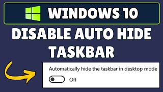 How to Disable Auto Hide Taskbar on Windows 10 PC or Laptop