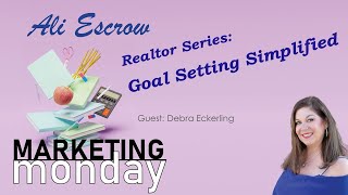 Goal Setting Simplified Marketing Monday Apr 11 with Debra Eckerling