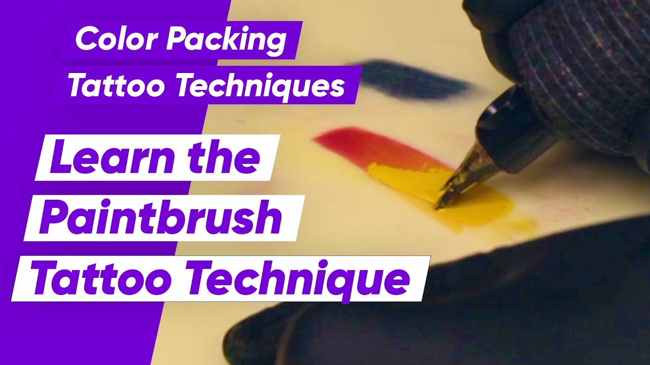 Color Packing Techniques - Learn the Paintbrush Tattoo Technique