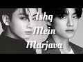 Taekook  fmv on ishq mein marjawan 💜🖤[requested]