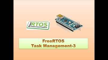 FreeRTOS Task Management Part3 | Task State Machine |Arduino