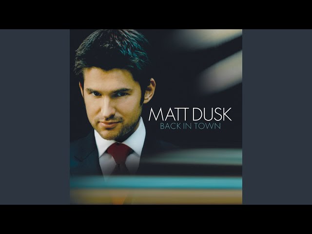 Matt Dusk - On The Street Where You Live
