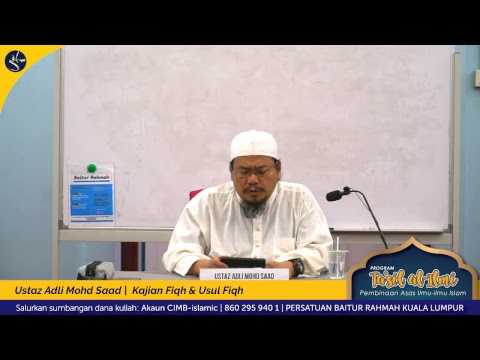  Kajian Fiqh & Usul Fiqh oleh Ustaz Adli Mohd Saad | 13/3/2019