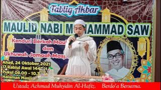 CLOSING PRAYER AT THE MAULID EVENT OF THE GREAT PROPHET MUHAMMAD SAW, USTADZ ACHMAD MUHYIDIN AL-H...