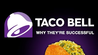 Taco Bell  Why They're Successful