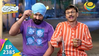 Taarak Mehta Ka Ooltah Chashmah - Episode 2385 - Full Episode