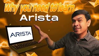 Why you need to learn Arista Networks