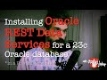 Installing Oracle REST Data Services locally for an Oracle 23c Database in a Podman container