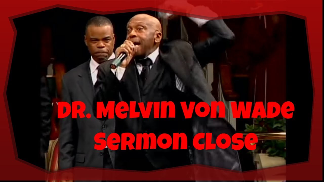 ⁣Dr. Melvin Wade- Baptist Sermon Close( Early Sunday Morning)