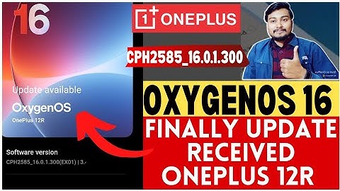 CPH2585_16.0.1.300 OxygenOS 16 Update RollOut In OnePlus 12R | OnePlus12R Received OxygenOS16 update