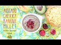 Avocado Cherries Banana Millet Baby Puree recipe +6M