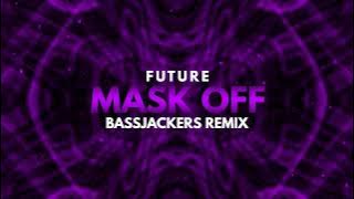 Future - Mask Off (Bassjackers Remix)