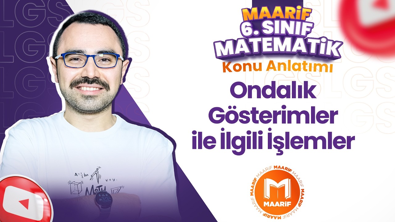 Ondalık Gösterimler ile İlgili İşlemler | 6. Sınıf Matematik | Maarif Modeli | Ders 12