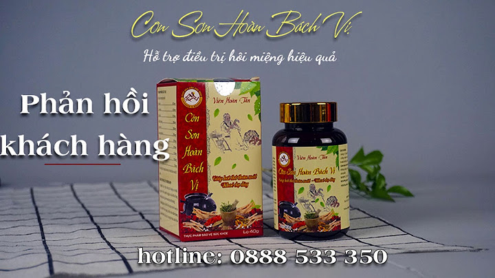 Hướng dẫn sử dụng thuốc côn sơn hoàn bách vị