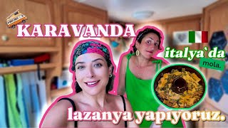 Karavanda İtalya’nın Sıcağında Lazanya Yapıyoruz!  || La Spezia Kamp Alanında Bir Günümüz