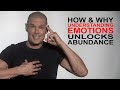 Understanding Emotions: how & why understanding your feelings will unlock Abundance!