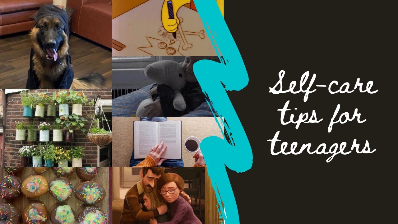 Self-care tips for teenagers