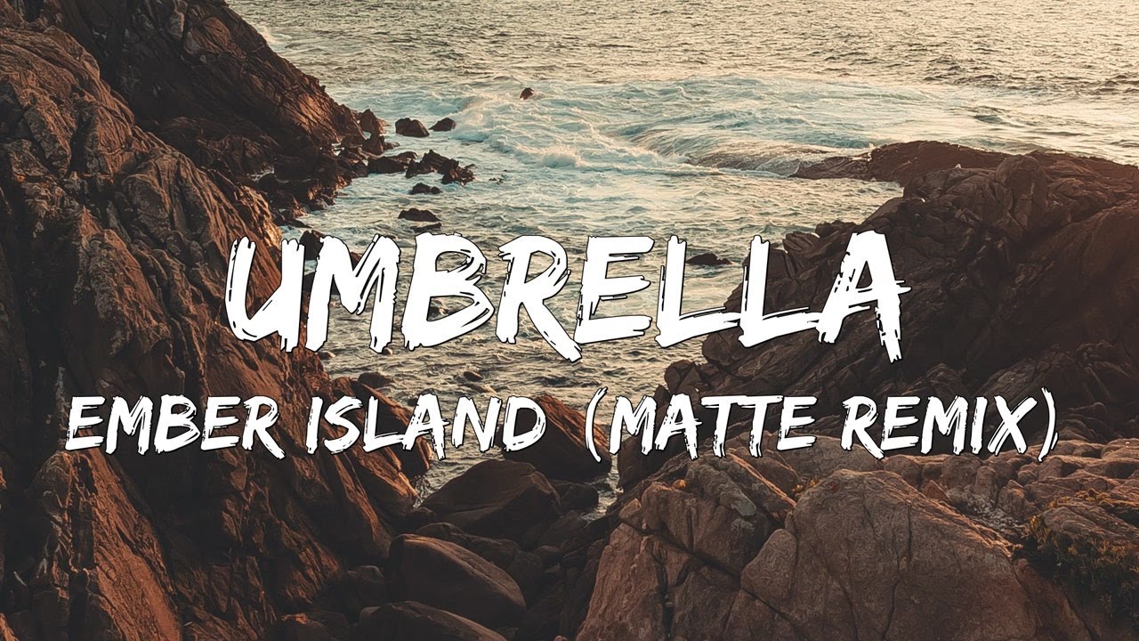 Ember island. Umbrella ember Island. Ember Island can't feel my face William James Remix.