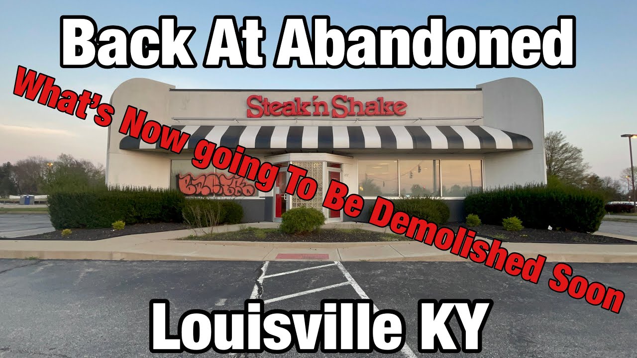 Back At Abandoned Steak 'n Shake Louisville KY YouTube