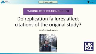 13 – Do Replication Failures Affect Citations of the Original Study? (Josefina Weinerova)