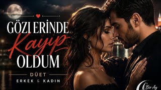 Gözlerinde Kayıp Oldum ❤️ Düet Arabesk Romantik Aşk Şarkısı