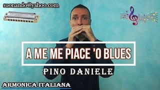 Video thumbnail of "Canzoni semplici per armonica: Pino Daniele - A me me piace 'o blues"