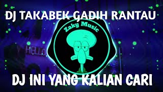 Download lagu DJ MINANG TAKABEK GADIH RANTAU BREAKBEAT