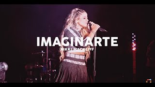 Nikki Mackliff - Imaginarte (En Directo Desde El Teatro Sánchez Aguilar)