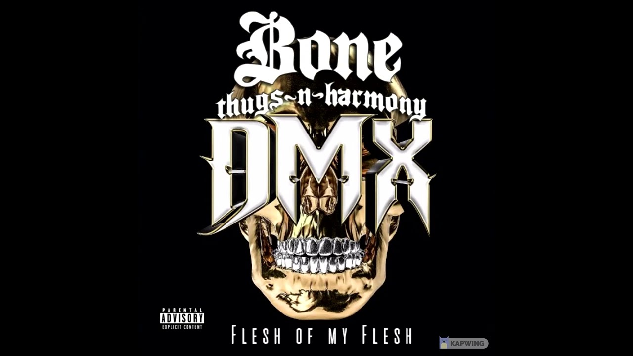 Watch Bone Thugs N Harmony feat DMX - flesh of my flesh on YouTube Watch Bone Thugs N Harmony feat DMX - flesh of my flesh on YouTube