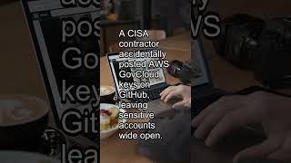 [30 SEC] CISA Admin Leaked AWS GovCloud Keys on Github #shorts #cybersecurity