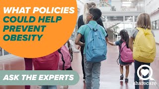 What Policies Could Help Prevent Obesity? | Ask the Experts | Sharecare